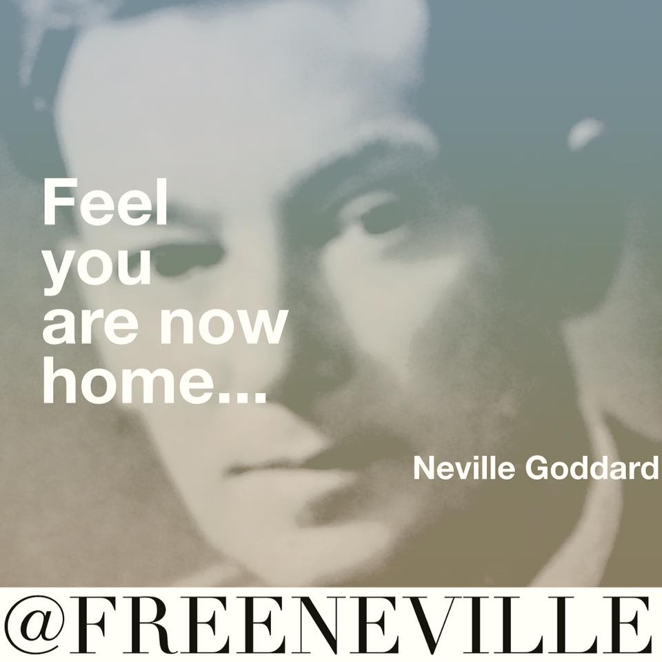 Neville Goddard Feel It Real Quote