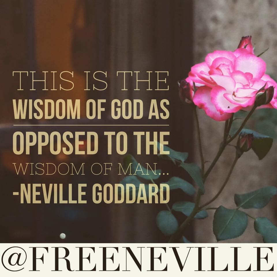 Neville Goddard Quote - Wisdom Of God