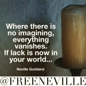 neville_goddard_how_to_feel_it_real_lack_vanish