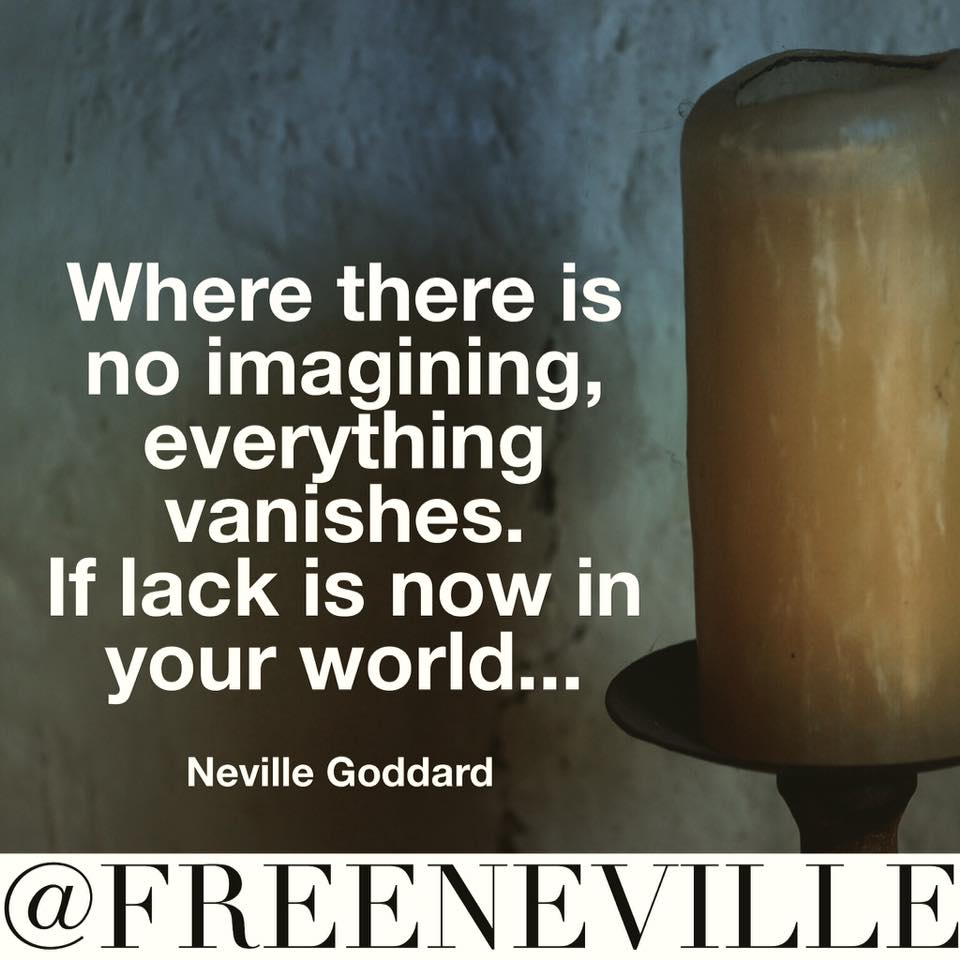 Neville Goddard Feel It Real Quotes