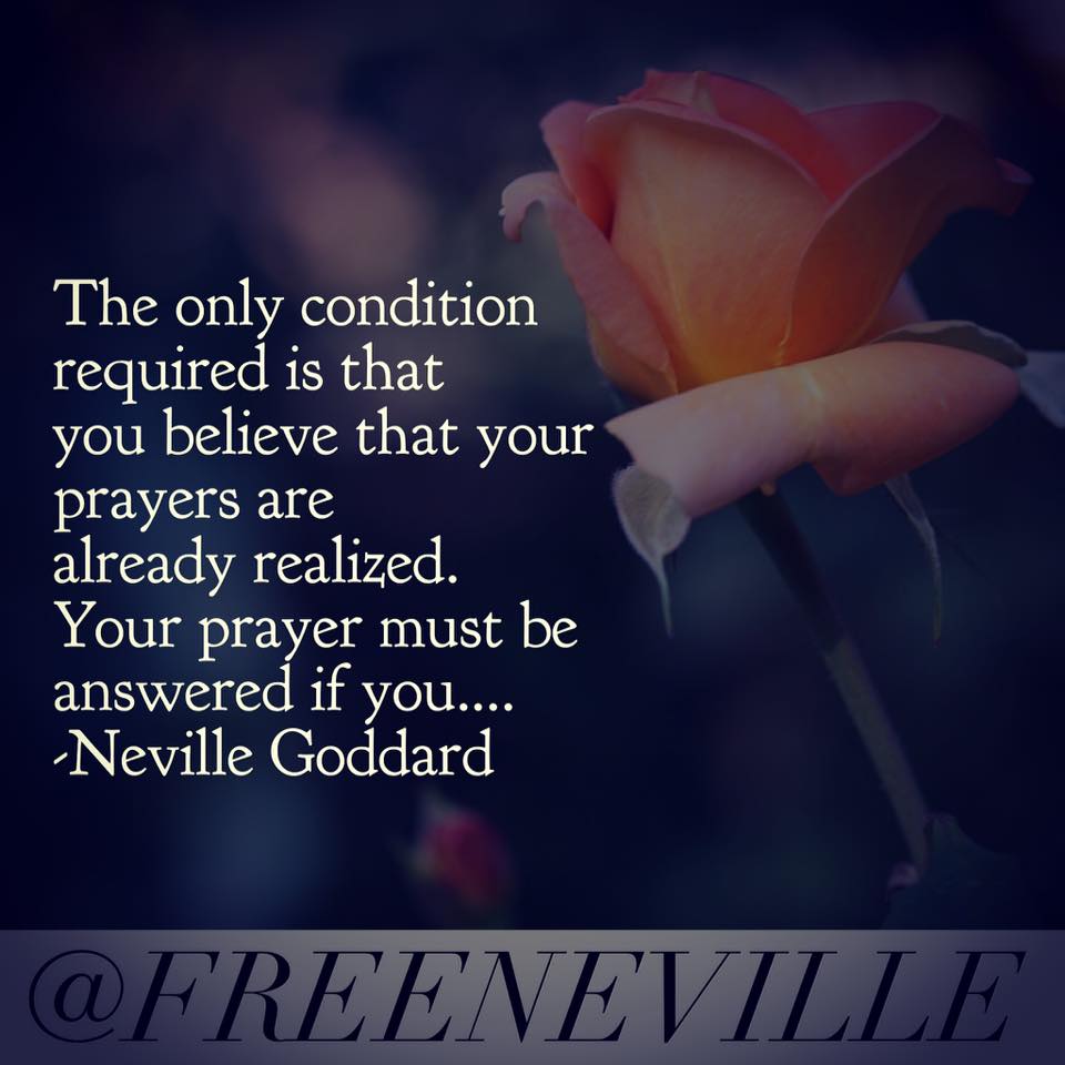 Is Prayer REALLY About ASKING for what I want, or Am I Missing Something?  Neville Goddard Quotes
