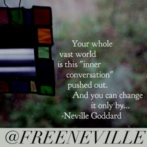 neville_goddard_feel_it_real_inner_conversations