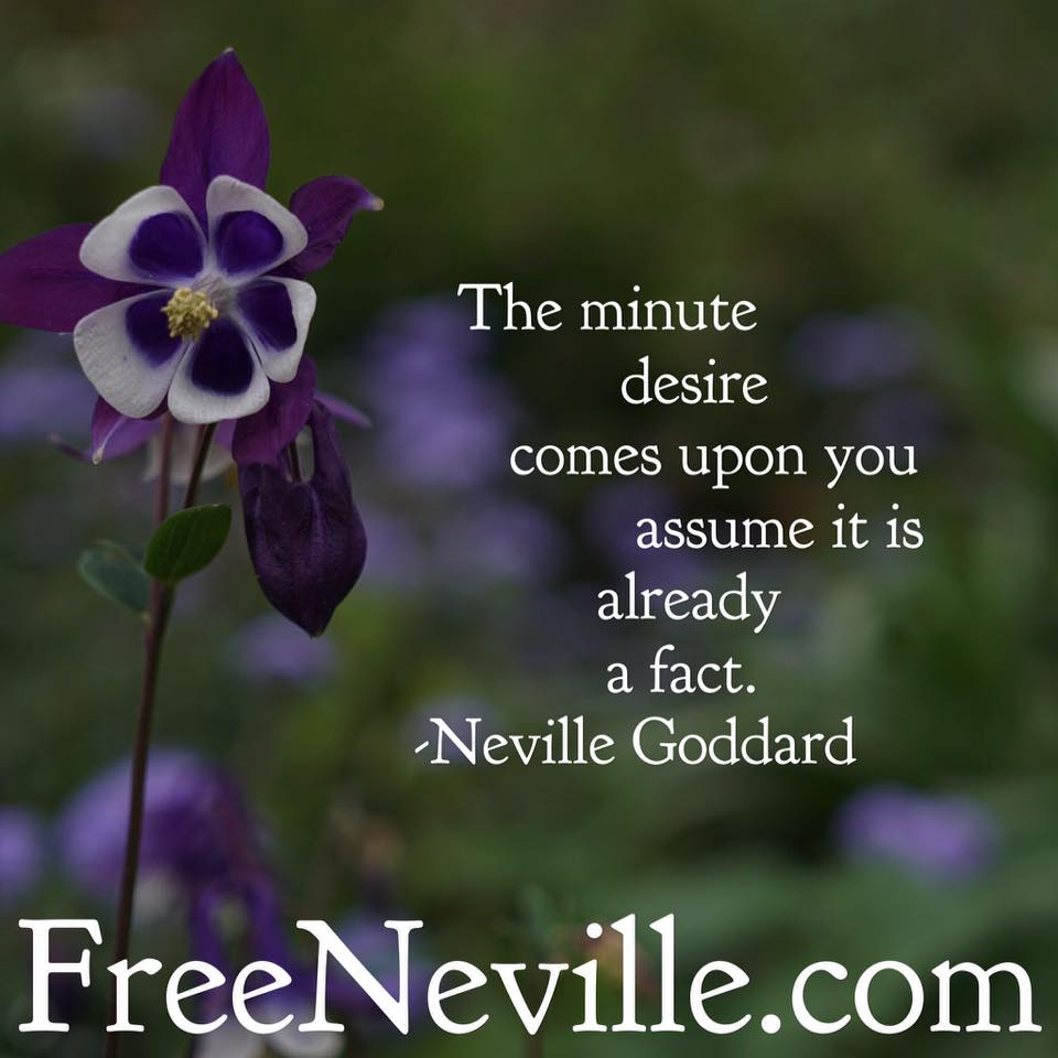 Desire by Neville Goddard - How To Feel It Real