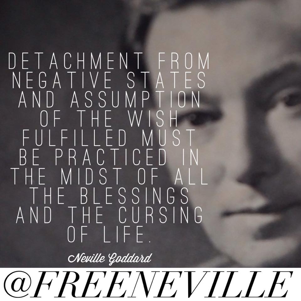 Neville Goddard Quotes on Detachment