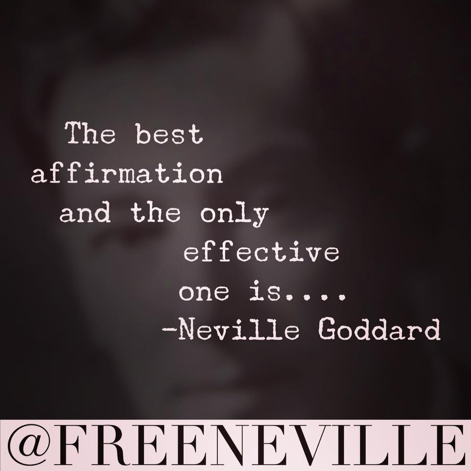 Did Neville Goddard Teach Affirmations?