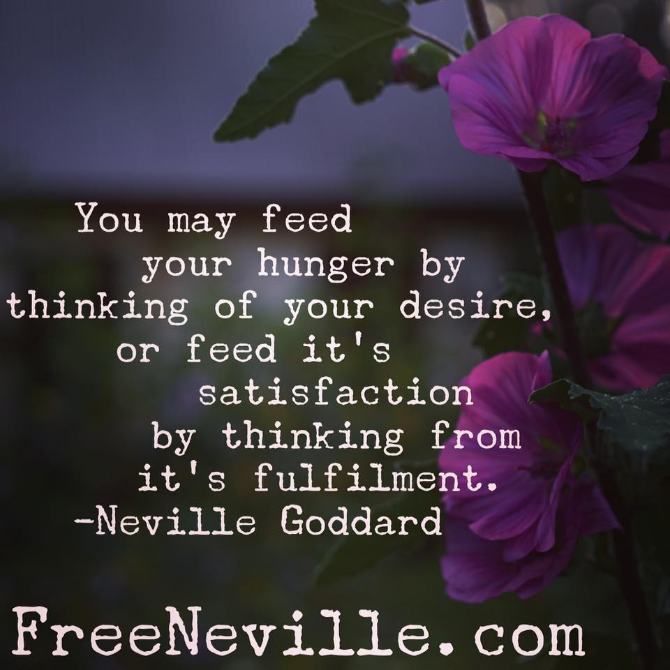 The Secret Feeding Your Satisfaction – Neville Goddard